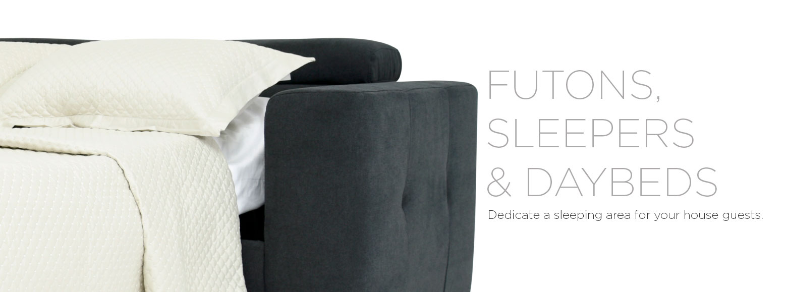 Futons Sleepers and Daybeds. Dedicate a sleeping area for your house guests.