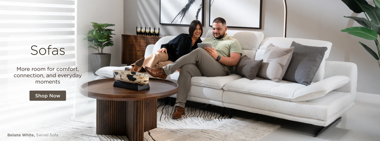 Sofas. More room for comfort, connection, and everyday moments. Shop Now.